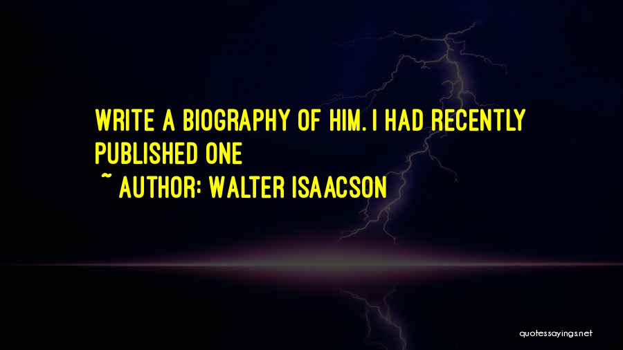Walter Isaacson Quotes 108627