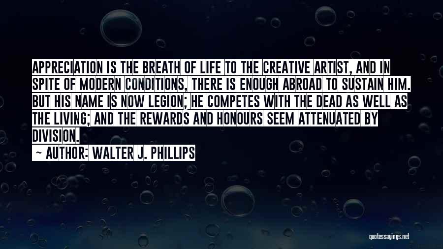 Walter J. Phillips Quotes 1020585