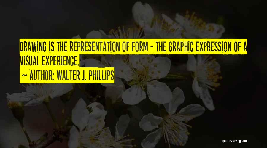 Walter J. Phillips Quotes 1065378