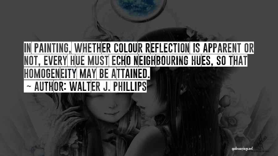 Walter J. Phillips Quotes 1139401
