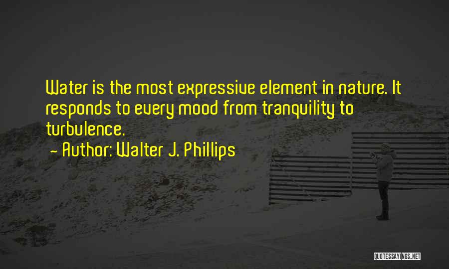 Walter J. Phillips Quotes 1247342