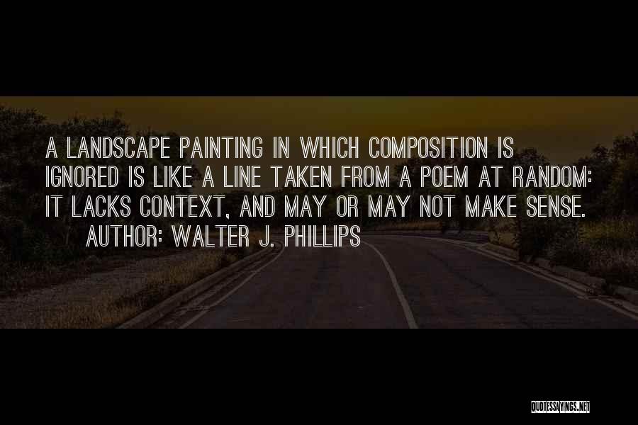 Walter J. Phillips Quotes 1273263