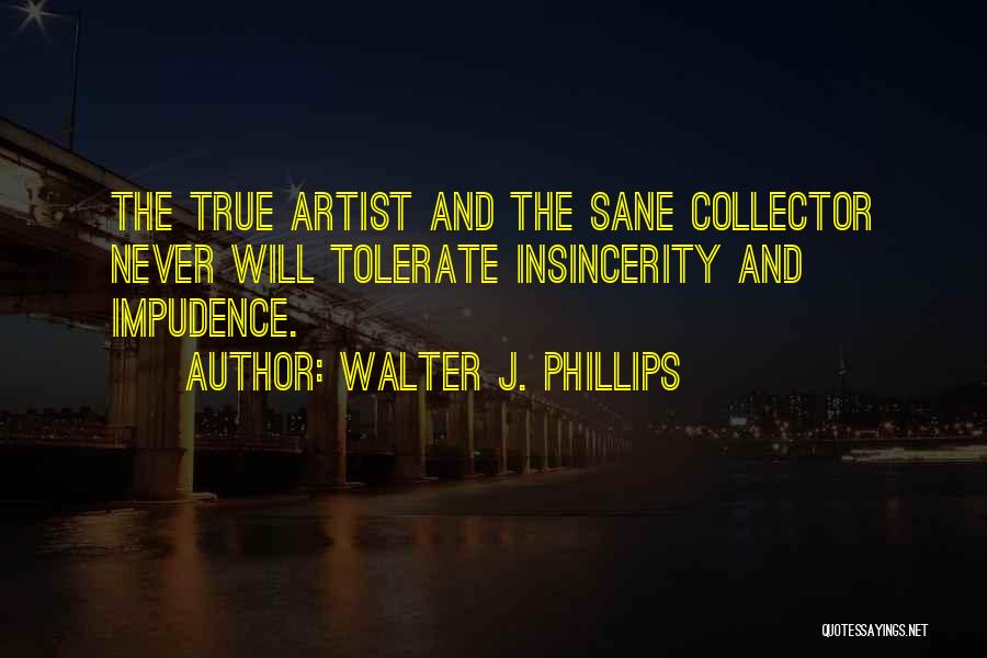 Walter J. Phillips Quotes 128496