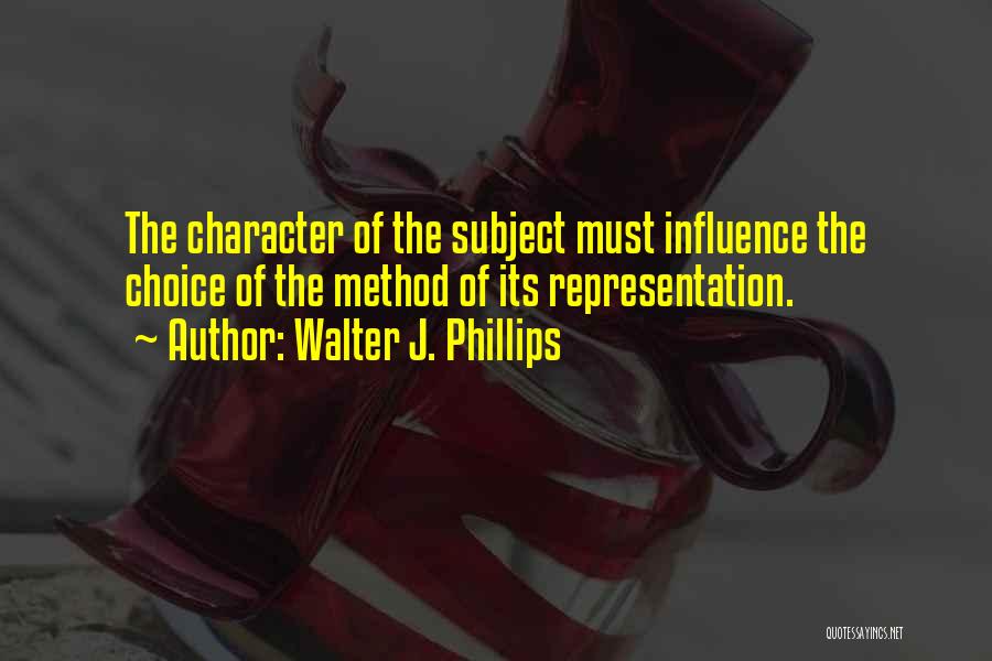 Walter J. Phillips Quotes 144020