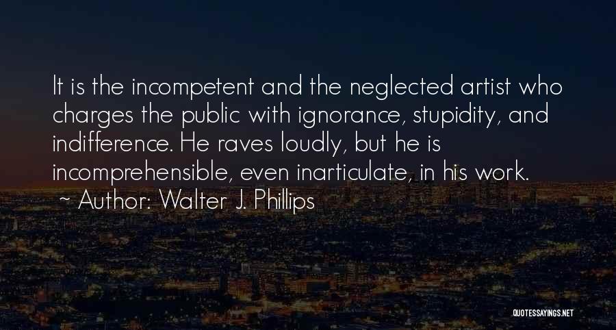 Walter J. Phillips Quotes 1524871