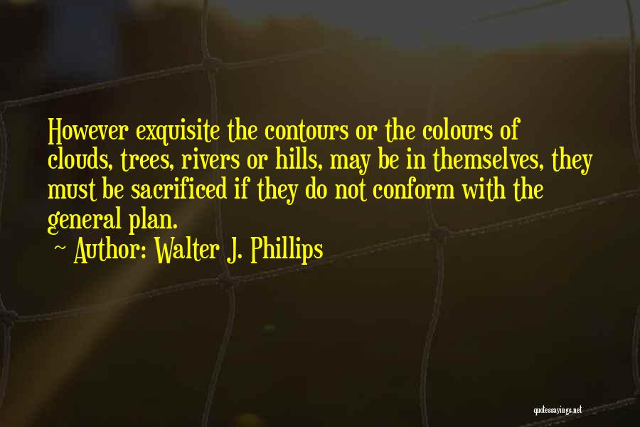 Walter J. Phillips Quotes 2264970