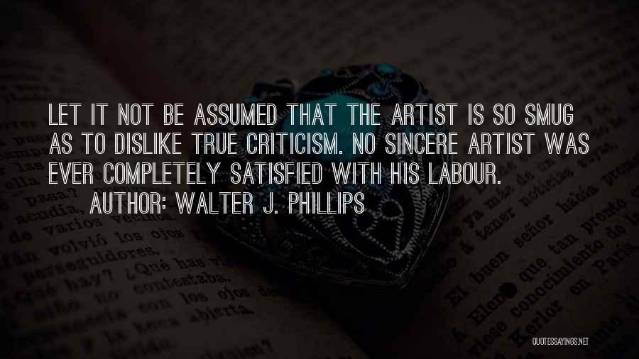 Walter J. Phillips Quotes 518471