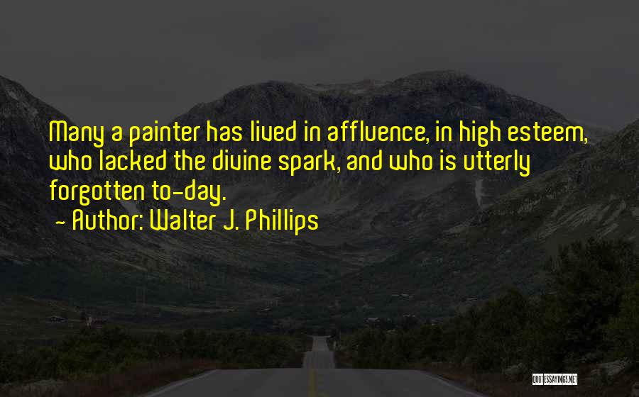 Walter J. Phillips Quotes 616236