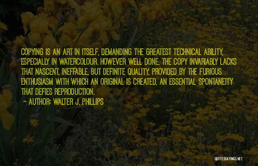 Walter J. Phillips Quotes 644534