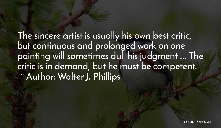 Walter J. Phillips Quotes 740343