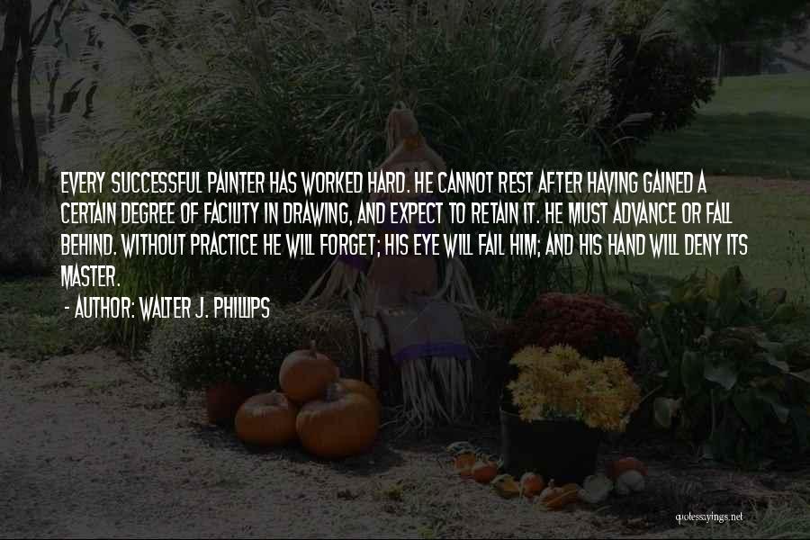 Walter J. Phillips Quotes 795155