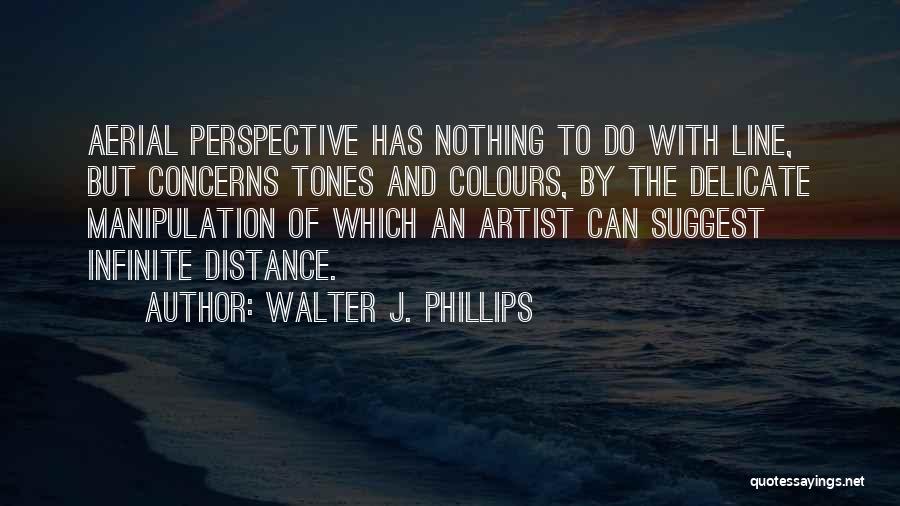 Walter J. Phillips Quotes 896889