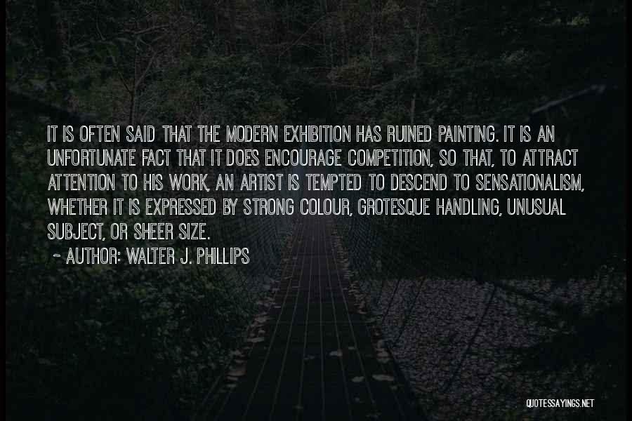 Walter J. Phillips Quotes 923809