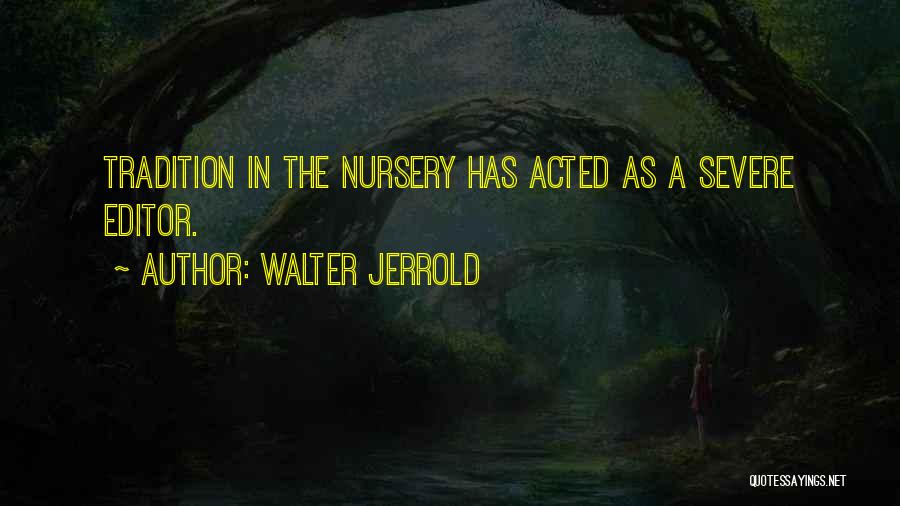 Walter Jerrold Quotes 334799