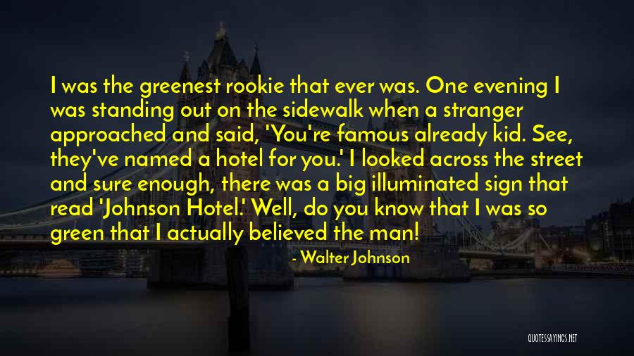 Walter Johnson Quotes 1503690