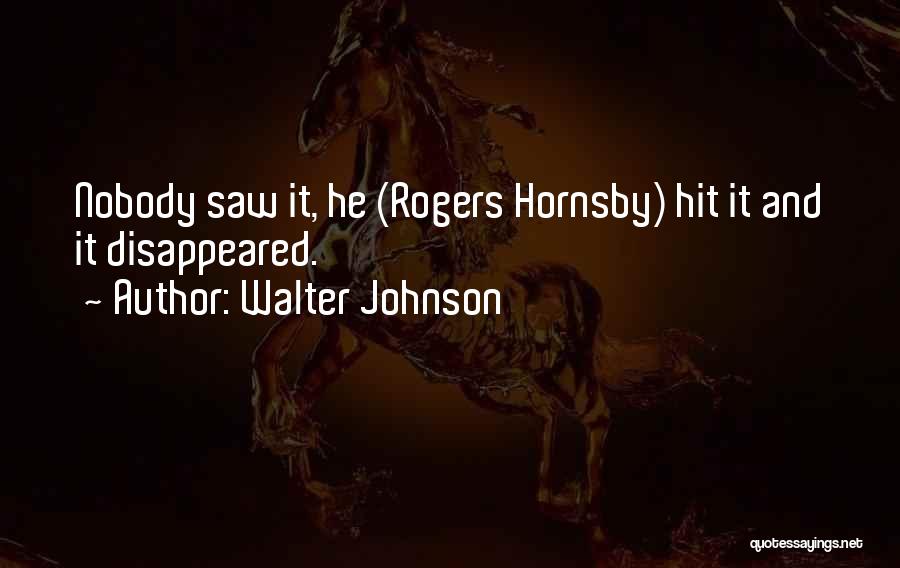 Walter Johnson Quotes 1808071