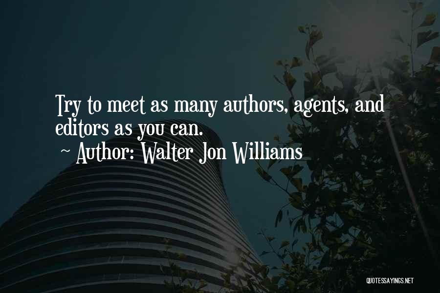 Walter Jon Williams Quotes 1306606