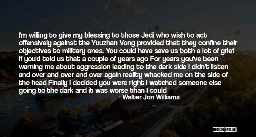 Walter Jon Williams Quotes 1537056