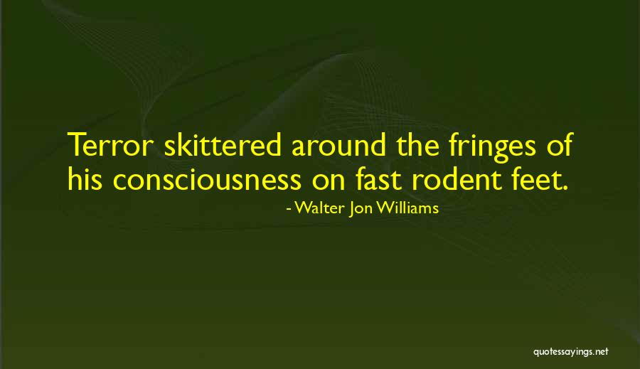 Walter Jon Williams Quotes 1716497