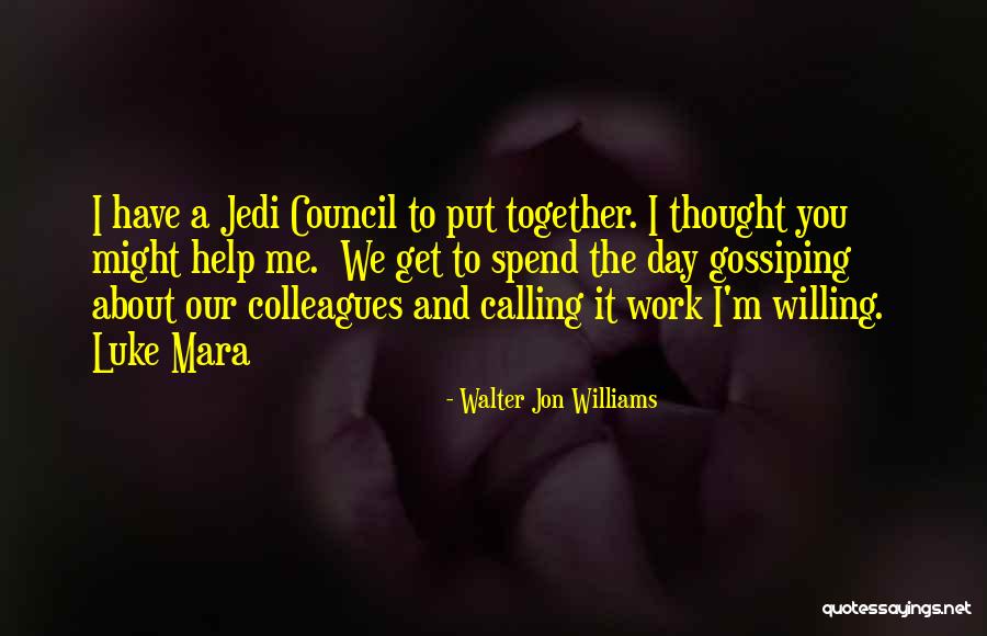 Walter Jon Williams Quotes 1800985