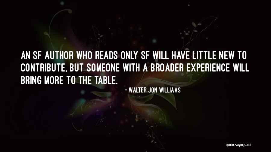 Walter Jon Williams Quotes 1877186