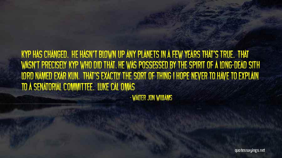 Walter Jon Williams Quotes 1916241 Walter Jon Williams Quotes 1916241
