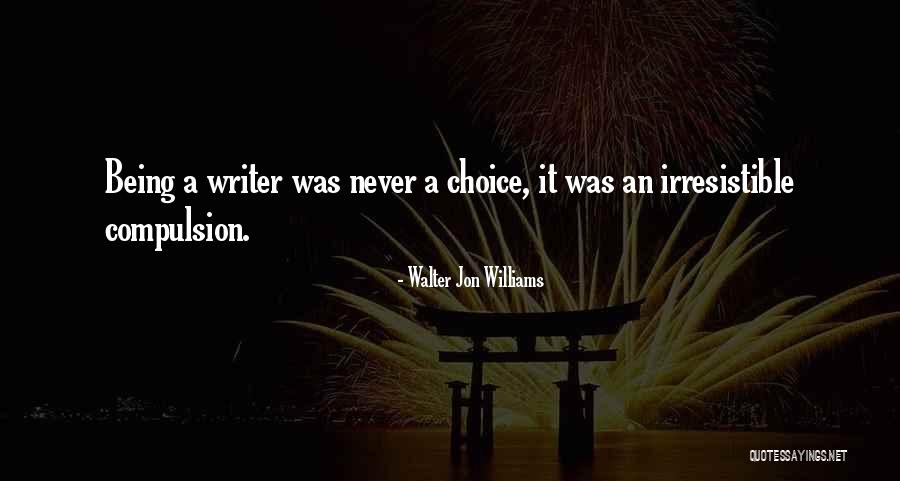 Walter Jon Williams Quotes 1978028 Walter Jon Williams Quotes 1978028