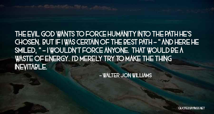 Walter Jon Williams Quotes 257544