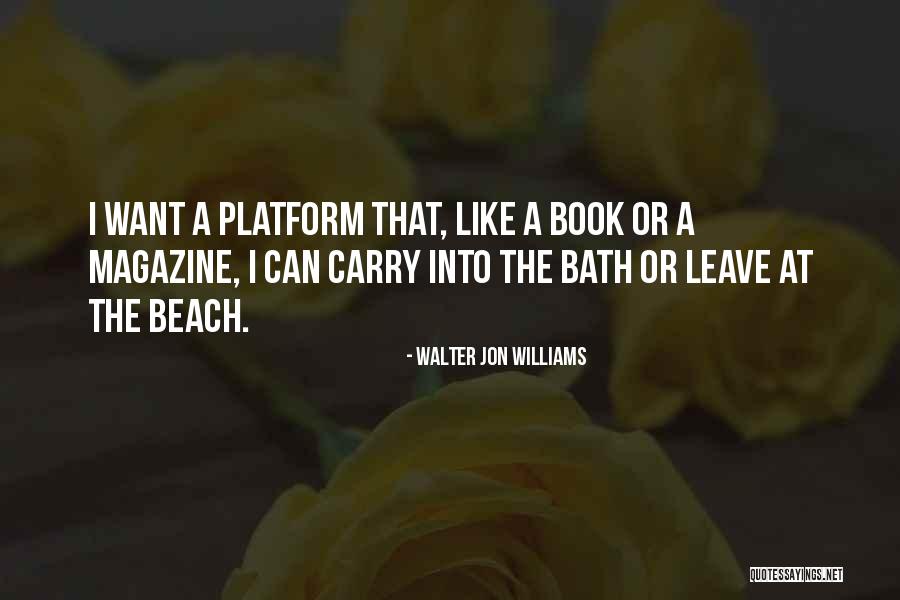 Walter Jon Williams Quotes 353184