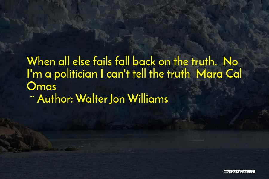 Walter Jon Williams Quotes 460343