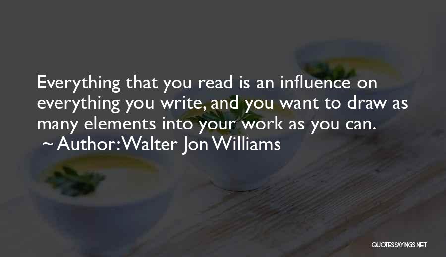 Walter Jon Williams Quotes 477688