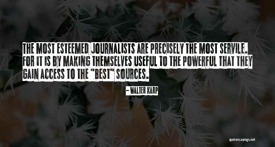 Walter Karp Quotes 1470891 Walter Karp Quotes 1470891