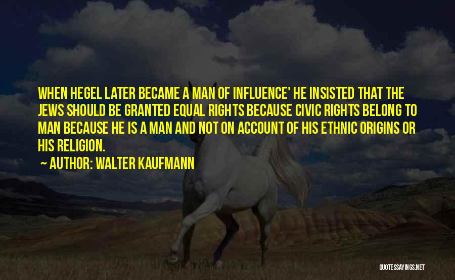 Walter Kaufmann Quotes 108566