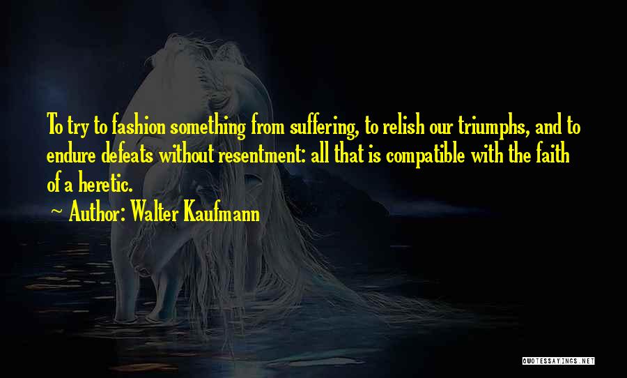 Walter Kaufmann Quotes 1275322