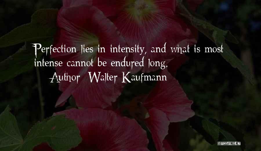 Walter Kaufmann Quotes 1621995