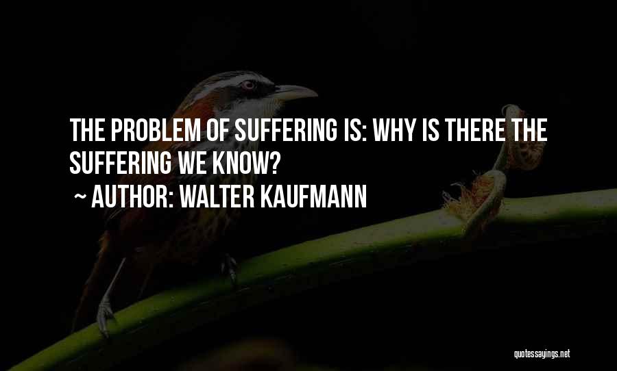 Walter Kaufmann Quotes 1920369
