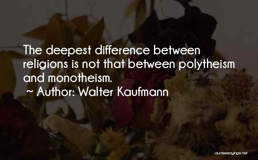 Walter Kaufmann Quotes 2192259