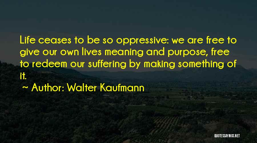 Walter Kaufmann Quotes 476608