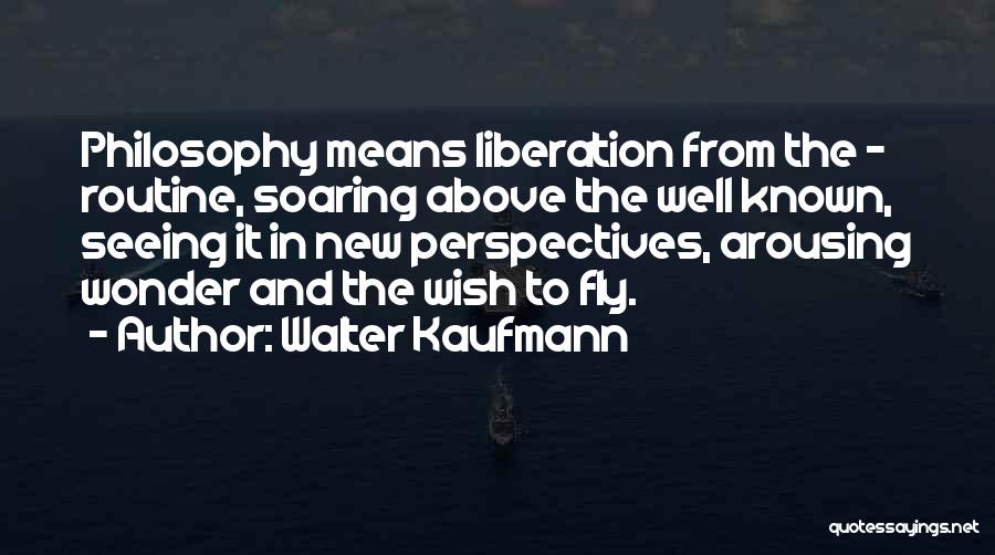 Walter Kaufmann Quotes 637837