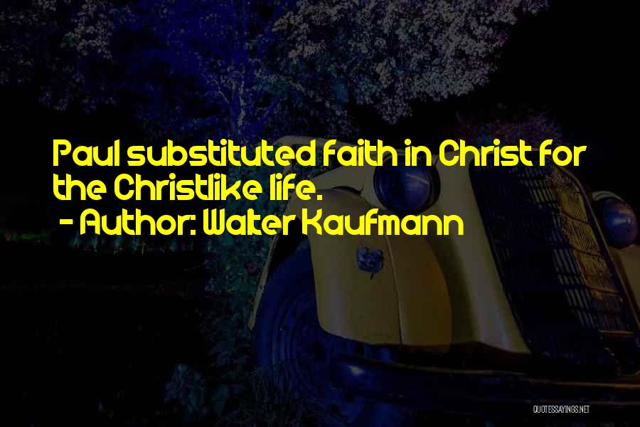 Walter Kaufmann Quotes 654594