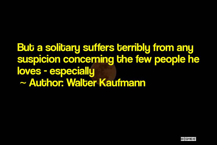 Walter Kaufmann Quotes 959400