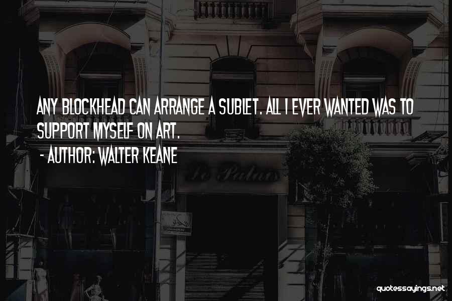 Walter Keane Quotes 1152883