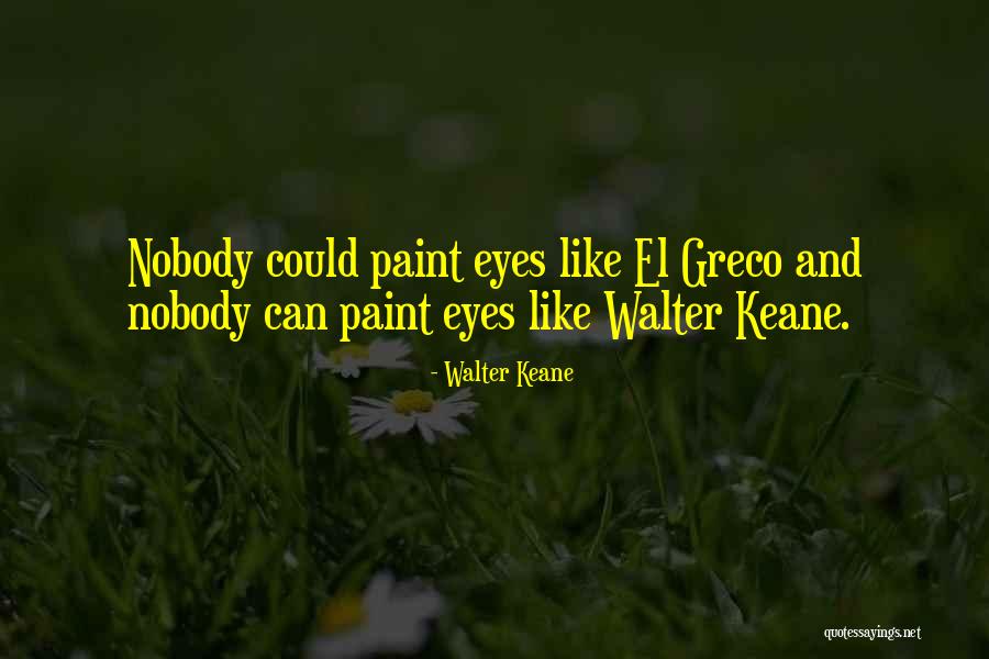 Walter Keane Quotes 1458198