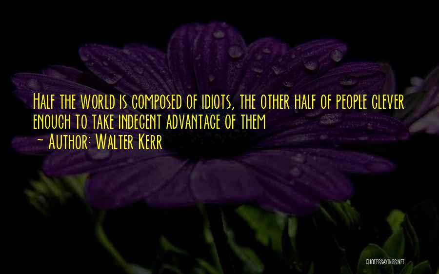 Walter Kerr Quotes 1704316