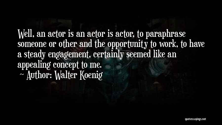 Walter Koenig Quotes 919676