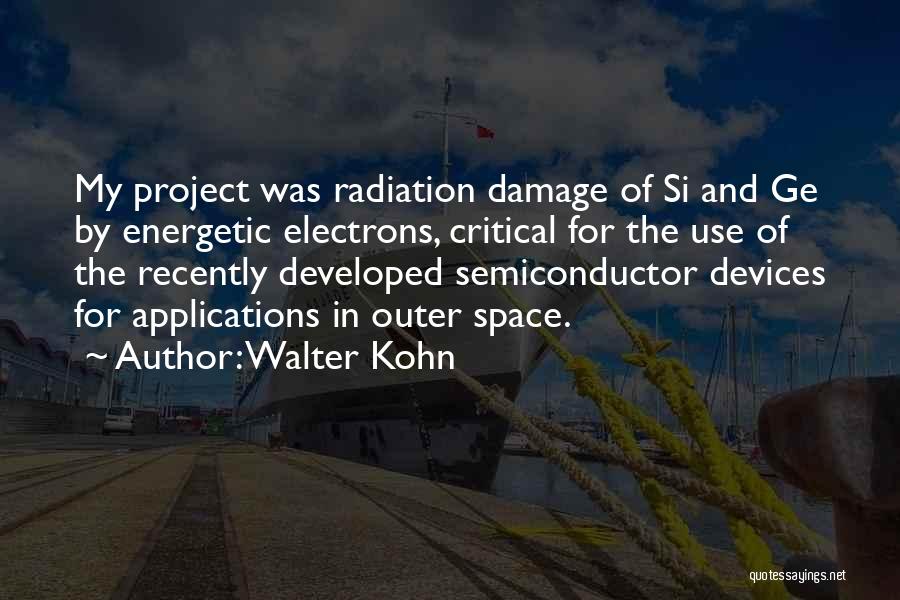 Walter Kohn Quotes 1093901