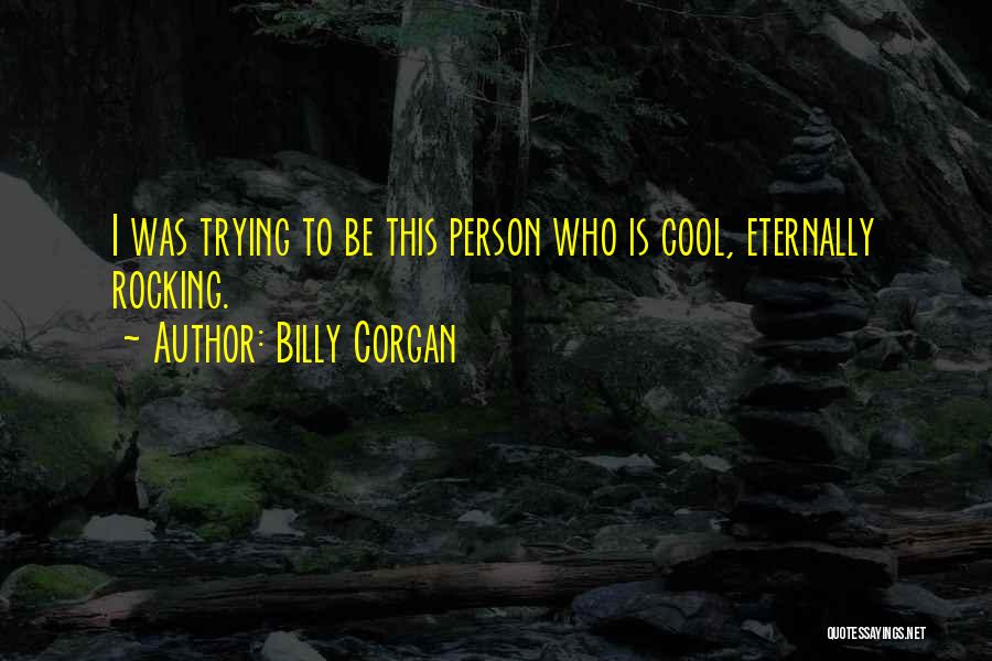Walter Kornbluth Quotes By Billy Corgan