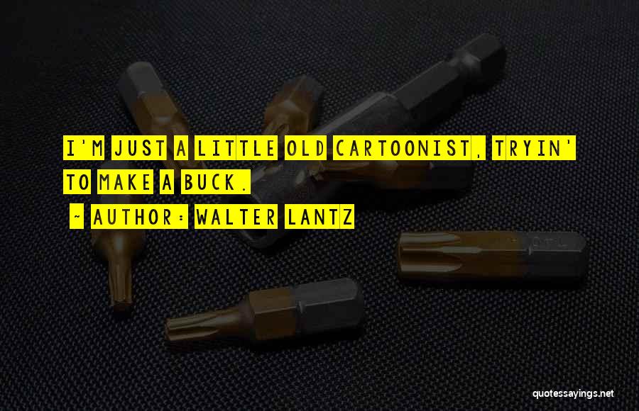 Walter Lantz Quotes 1644293