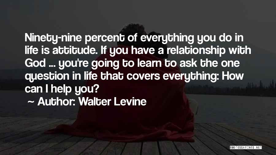 Walter Levine Quotes 1316334