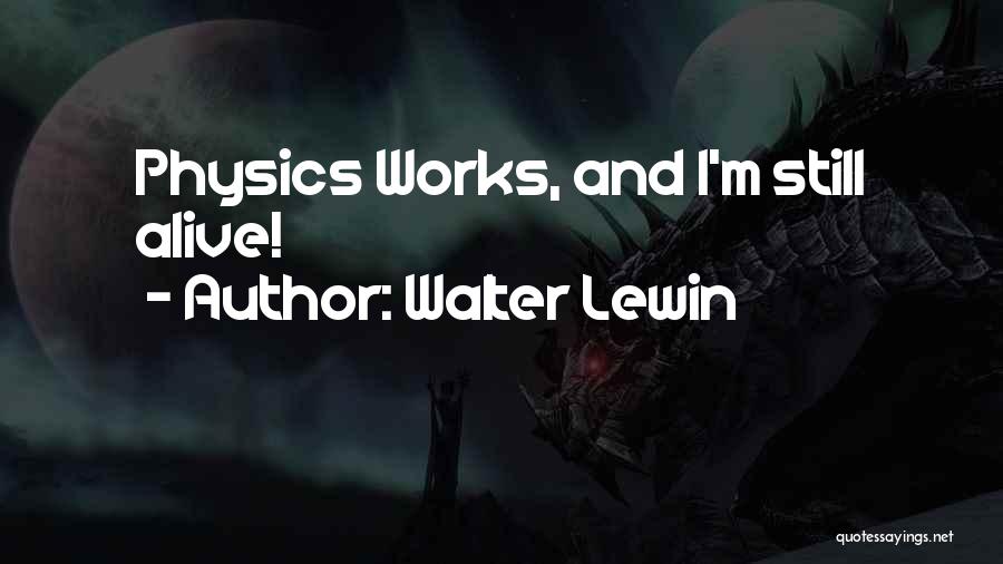 Walter Lewin Quotes 1083523